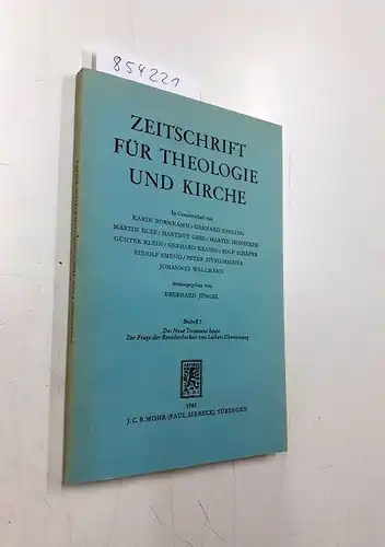 Jüngel, Eberhard (Hrsg.): Das Neue Testament heute : zur Frage d. Revidierbarkeit von Luthers Übers
 Zeitschrift für Theologie und Kirche / Beiheft ; 5. 