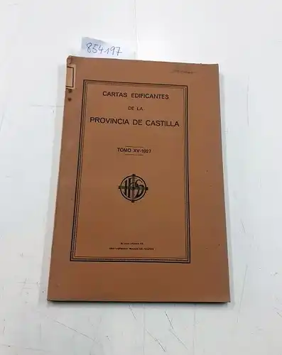 SJ: Cartas edificantes de la provincia de Castilla, TOMO XV 1927. 
