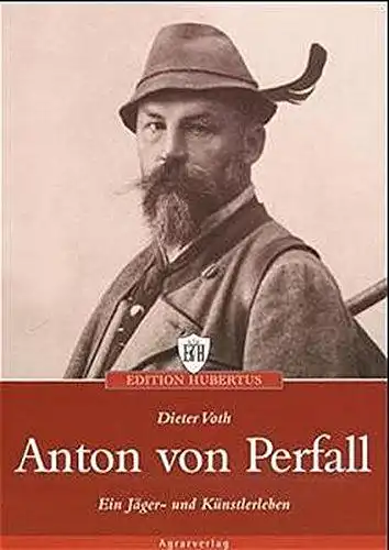 Voth, Dieter: 2 Bände in Schuber. 1. Der Jäger. Jagderzählungen und Skizzen von Anton Freiherr von Perfall. / 2. Anton von Perfall - Ein Jäger- und Künstlerleben. 