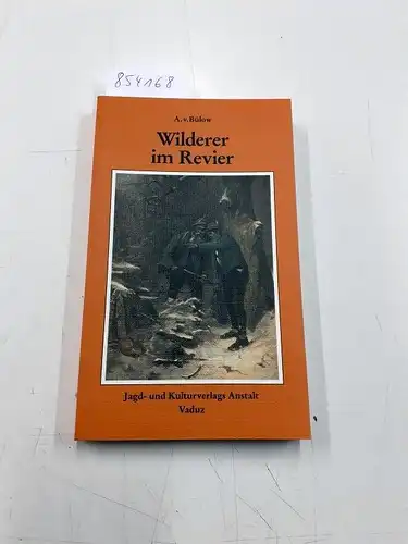 Bülow, A von: Wilderer im Revier. 