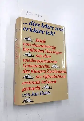 Rohls, Jan: dies lehre und erkläre ich. 