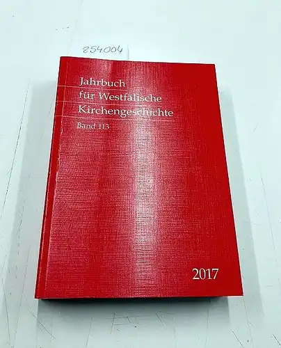 Westfälische Kirchengeschichte: Jahrbuch für Westfälische Kirchengeschichte 2017, Band 113. 