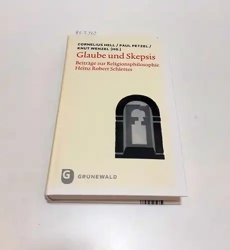 Hell, Cornelius (Hg.), Knut (Hg.) Wenzel und Paul (Hg.) Petzel: Glaube und Skepsis
 Beiträge zur Religionsphilosophie Heinz Robert Schlettes. 
