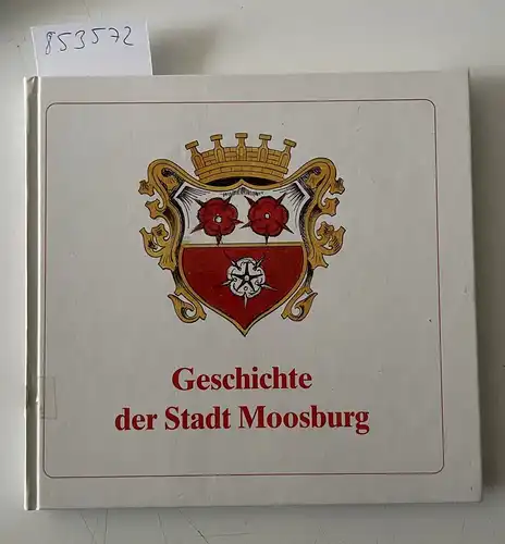 Weh, Ludwig: Geschichte der Stadt Moosburg. 