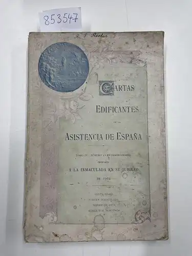 Sociedad bilbaine de artes gráficas: cartas edificantes de la asistencia de espana. 