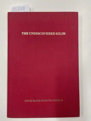 Black, David und Clive Loveless: The Undiscovered Kilim. 