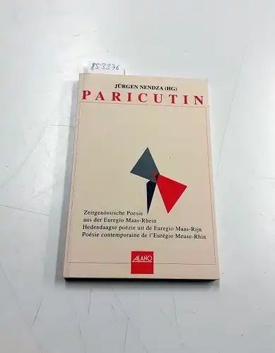 Nendza, Jürgen (Herausgeber): Paricutin : zeitgenössische Poesie aus der Euregio Maas-Rhein
 Jürgen Nendza (Hg). 