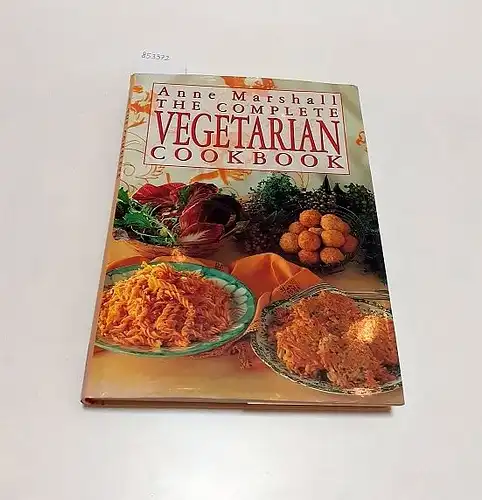 Marshall, Anne: The Complete Vegetarian Cookbook. 