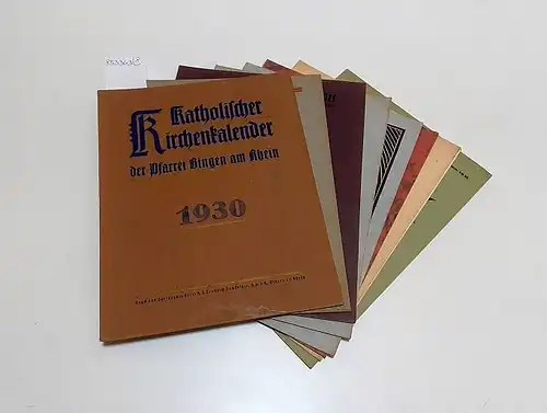 Katholisches Pfarramt Bingen (Hrsg.): Katholischer Kirchenkalender der Pfarrei Bingen am Rhein : 8 Hefte 
 1930-1934 und 1936-1938 : Konvolut 8 Hefte. 