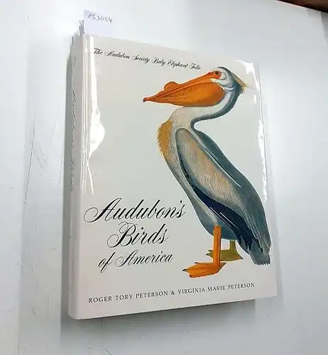 Peterson, Roger Tory and Virginia Marie Peterson: Audubon's Birds of America 
 The Audubon Society Baby Elephant Folio. 