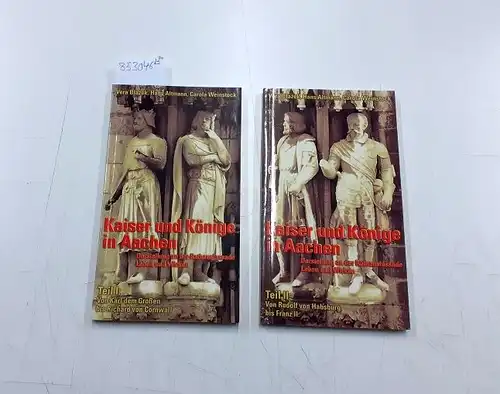 Libri-Aquenses-Verlag: Kaiser und Könige in Aachen; Teil: Teil 1., Von Karl dem Großen bis Richard von Cornwall
 Teil2: von Rudolf von Habsburg bis Franz II. 