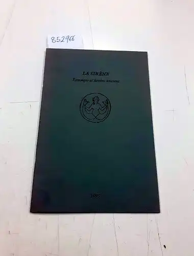 La Siréne Paris: La Sirène Paris Estampes et dessins anciens 1993. 