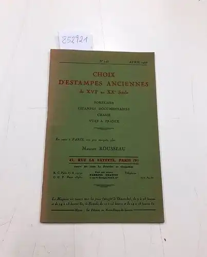 Rousseau, Maurice: CHOIX D'ESTAMPES ANCIENNES DU XVIE AU XXE SIECLE  portraits Estampes documentaires chasse vues de France April 1968. 