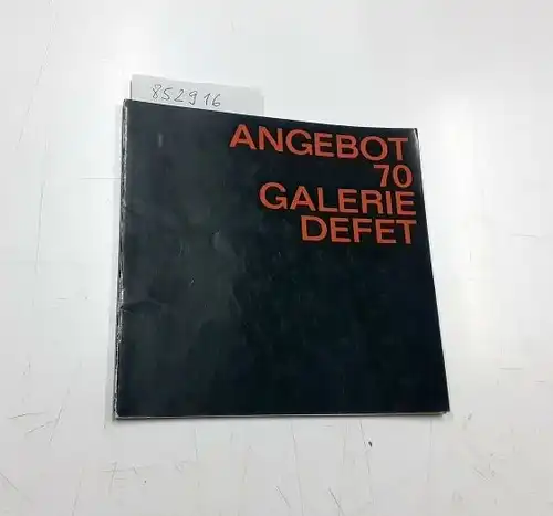 Defet, Marianne und Hansfried Defet: Galerie Defet- Angebot 70. 