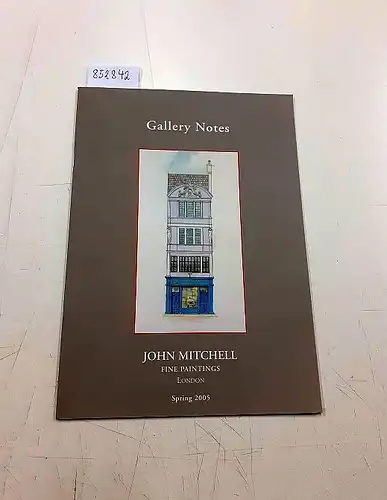 John Mitchell Fine Paintings: Gallery notes Fine Paintings london Spring 2005. 