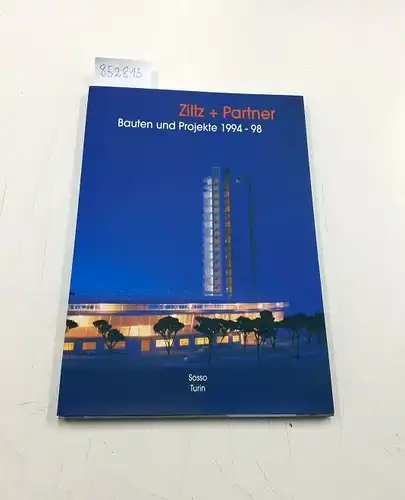 Ziltz+Partner: Bauten und Projekte 1994-98. 