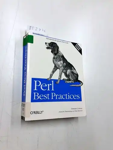 Conway, Damian und Peter (Mitwirkender) Klicman: Perl - best practices : [Standards für guten Perl-Code]
 Damian Conway. Dt. Übers. von Peter Klicman. 