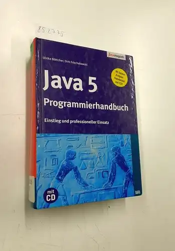 Böttcher, Ulrike und Dirk Frischalowski: Java-Programmierhandbuch: Einführung in die Java 2 Standard Edition. 
