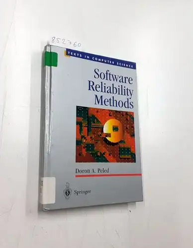 Peled, Doron: Software reliability methods
 Doron A. Peled. Foreword by Edmund M. Clarke / Texts in computer science. 