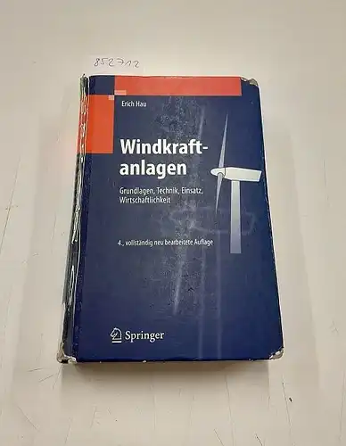 Hau, Erich: Windkraftanlagen: Grundlagen, Technik, Einsatz, Wirtschaftlichkeit. 