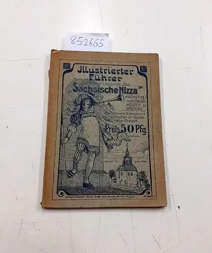 Zieger, Reinhold: Illustrierter Führer durch die Lösnitz-Ortschaften, das "Sächsische Nizza" und Umgebung mit Moritzburg, Meißen, Dresden nebst Chronik dieser Orte. 