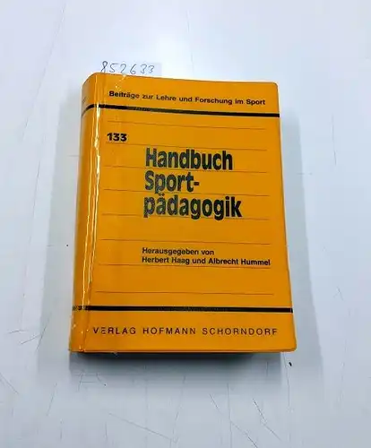 Haag, Herbert und Albrecht Hummel: Handbuch Sportpädagogik (Beiträge zur Lehre und Forschung im Sport). 