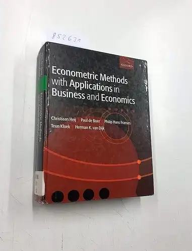 Heij, Christiaan, Paul de Boer and Philip Hans Franses: Econometric Methods with Applications in Business and Economics. 
