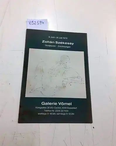 Székessy, Zoltán: Skulpturen Zeichnungen Galerie Vömel Katalog 9. juni -31. Juli 1978. 