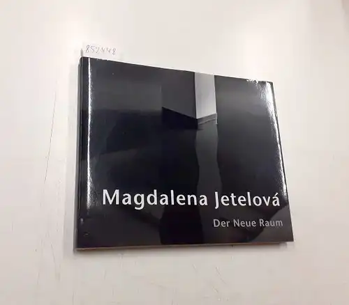 Ullrich, Ferdinand (Herausgeber) und Magdalena (Illustrator) Jetelová: Magdalena Jetelová, der neue Raum
 [Ausstellung Magdalena Jetelová - Der Neue Raum, Kunstausstellung der Ruhrfestspiele Recklinghausen 2007, Kunsthalle...