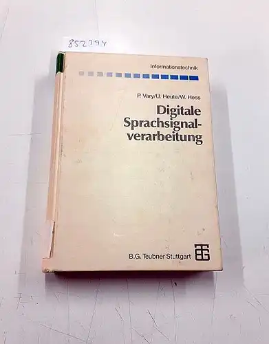 Bossert, Martin, Norbert Fliege und Peter Vary: Digitale Sprachsignalverarbeitung (Informationstechnik). 