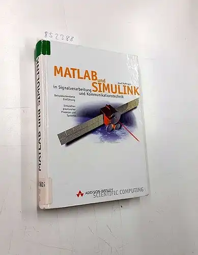 Hoffmann: MATLAB und SIMULINK . in Signalverarbeitung und Kommunikationstechnik (Sonstige Bücher AW). 