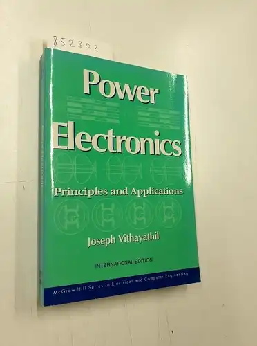 Vithayathil, Joseph: Power Electronics: Principles and Applications. 