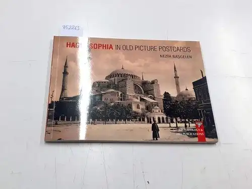 Nezih, BaÅgelen: Hagia Sophia in Old Picture Postcards. 