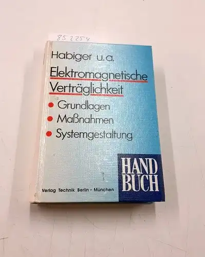 Habiger, Ernst: Handbuch Elektromagnetische Verträglichkeit. 