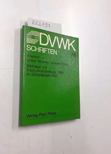 Deutscher Verband für Wasserwirtschaft und Kulturbau (Hrsg.): Wasser - unser Nutzen, unsere Sorge
 Beiträge zur Fachveranstaltung 1986 in Schwäbisch Hall. 