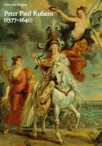 Simson, Otto von: Peter Paul Rubens (1577-1640): Humanist, Maler und Diplomat. 