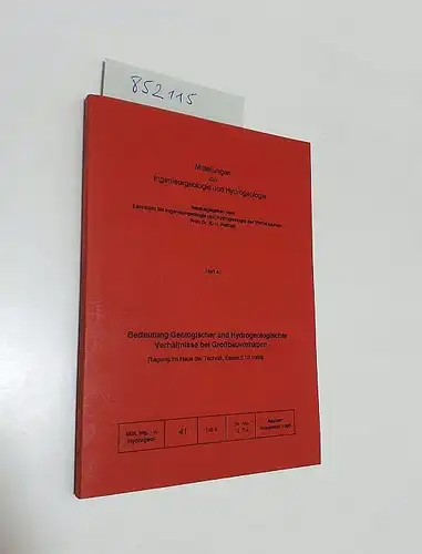 Heitfeld, K.-H. (Hrsg.): Bedeutung Geologischer und Hydrogeologischer Verhältinisse bei Großbauvorhaben
 Tagung im Haus der Technik, Essen 3.10.1988. 