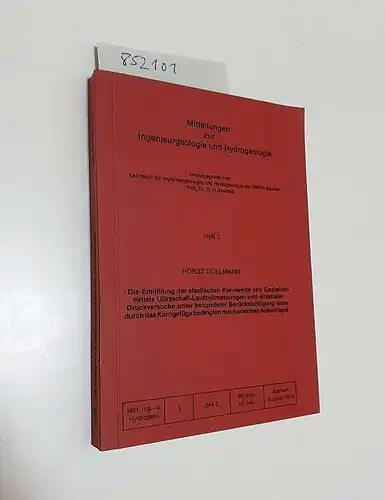 Düllmann, Horst und K. H. Heitfeld (Hrsg.): Die Ermittlung der elastischen Kennwerte von Gesteinen mittels Ultraschall Laufzeitmessungen und einaxialer Druckversuche unter besonderer Berücksichtigung einer durch.. 