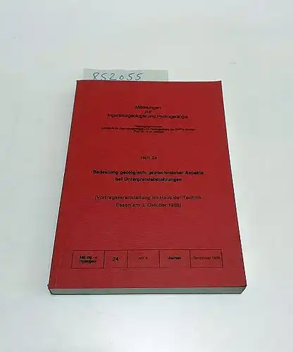 Heitfeld, K.-H. (Hrsg.): Bedeutung geologisch-geotechnischer Aspekte bei Untergrundabdichtungen
 Vortragsveranstaltung im Haus der Technik Essen am 3. Oktober 1985. 