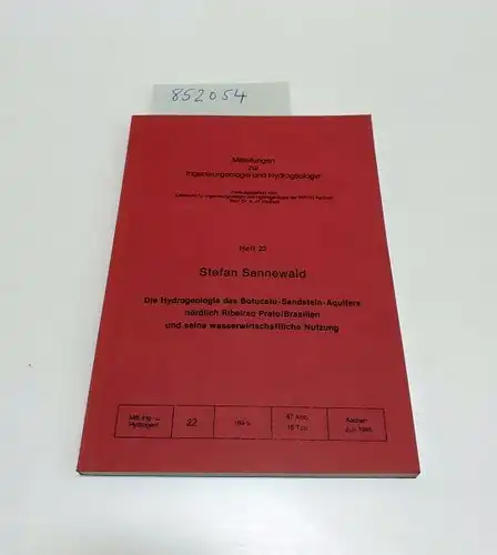 Sennewald, Stefan und K.-H. Heitfeld (Hrsg.): Die Hydrogeologie dees Botucatu-Sandstein-Aquifers nördlich Ribeirao Preto/Brasilien und seine wirtschaftliche Nutzung. 