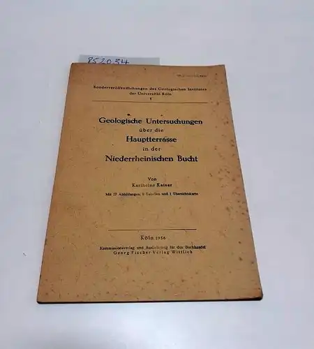 Kaiser, Karlheinz: Geologische Untersuchungen über die Hauptterrasse in der Niederrheinischen Bucht. 