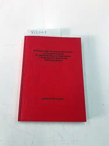 Gorantonaki, Adamantia: Mineralogisches und chemisches Verhalten von Tonen bei Kontakt mit natürlichen Deponie-Sickerwässern in statischen und dynamischen Reaktionssystemen
 Dissertation. 