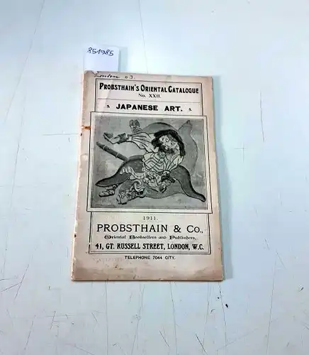 Probsthain and Co: Probsthain's Oriental Catalogue : No. XXII : Japanese Art. 