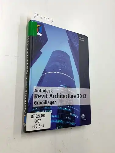 Markus, Hiermer: Autodesk Revit Architecture 2013 Grundlagen (mitp Grafik). 