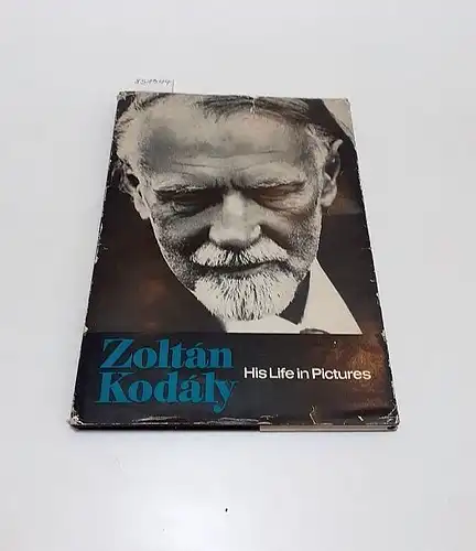 Eösze, Lászlo: Zoltán Kodály : His Life in Pictures. 