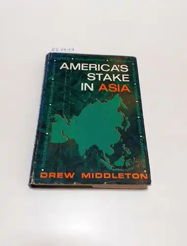 Middleton, Drew: America's Stake in Asia. 
