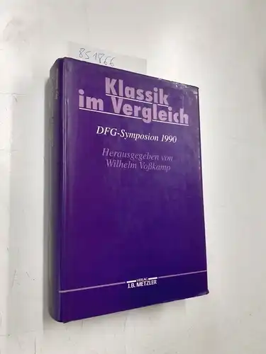 Vosskamp, Wilhelm (Hrsg.): Klassik im Vergleich. Normativität und Historizität eurpäischer Klassiken
 DFG-Symposion 1990 (Germanistische Symposien). 