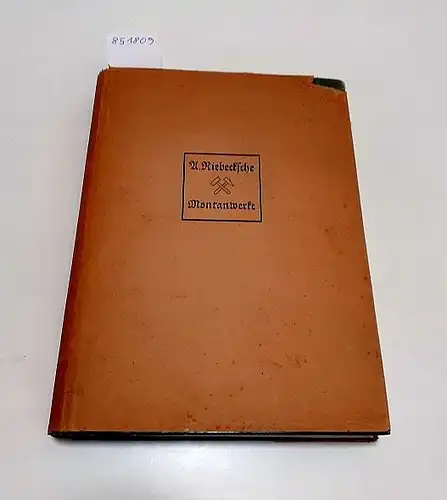 A. Riebeck'sche Montanwerke und Karl Erich Merseburger (Illustrator): A. Riebeck'sche Montanwerke 
 Die Geschichte einer mitteldeutschen Bergwerksgesellschaft. 