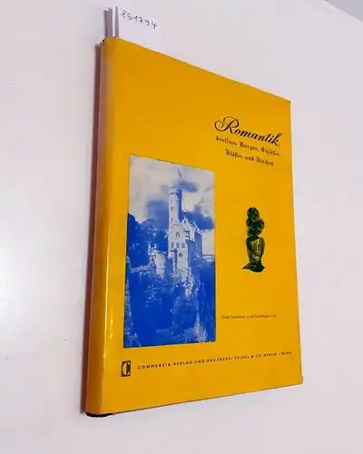 Seidel, Ernst: Romantik deutscher Burgen, Schlösser, Klöster und Kirchen. 