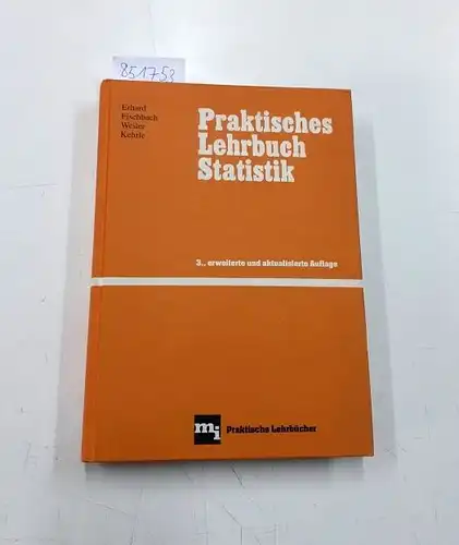 Erhard, Ulrich und Ulrich Erhard: Praktisches Lehrbuch Statistik
 Ulrich Erhard. 